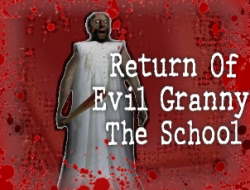Return of Evil Granny the School